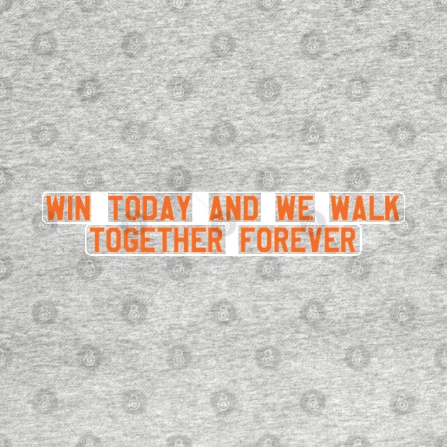 win today and we walk together forever by cartershart